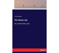 Frank Waters The Water Lily:An oriental fairy tale Paperback Book Frank Waters Multicolor