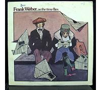Frank Weber - FRANK WEBER AS THE TIME FLIES vinyl record