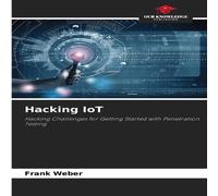 Frank Weber Hacking IoT Paperback Book Frank Weber Multicolor