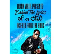 Frank White Presents : Behind The Lyrics of A CEO Inserts from the Book