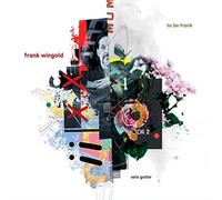 Frank Wingold - To Be Frank