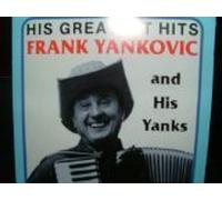 Frank Yankovic His Greatest Hits by Frank Yankovic and His Yanks (1986-01-01)