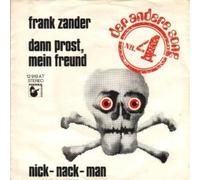 Frank Zander - Frank Zander - Dann Prost, Mein Freund / Nick-Nack-Man - Hansa - 12 919 AT, Der Andere Song - 12 919 AT