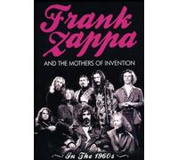 Frank Zappa and the Mothers of Invention: In the 1960's [2008] [DVD]