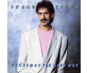 FRANK ZAPPA - BROADWAY THE HARD WAY CD ROCK POP NEW