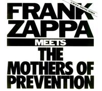 Frank Zappa Meets The Mothers Of Prevention