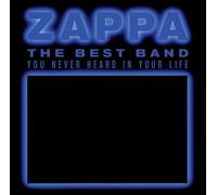 Frank Zappa - The Best Band You Never Heard In Your Life [CD]