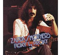Frank Zappa The Mothers - Roxy By Proxy