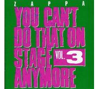 Frank Zappa - You Can't Do That On Stage Anymore, Vol. 3