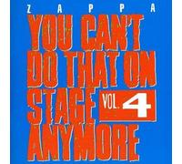 Frank Zappa - You Can't Do That on Stage Anymore, Vol. 4 (Live Recording, 2012)