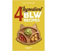 Franka Lederbog 4-Ingredient BLW Recipes: The Big Baby-Led Weaning C (Paperback)