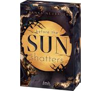 Franka Neubauer Before the Sun Shatters (Scandalous Secrets, Band 1) (Paperback)