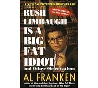 Franken, Al - Rush Limbaugh Is a Big Fat Idi