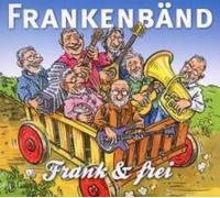 Frankenbänd - Frank & Frei