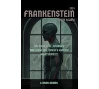 Frankenstein 2025 movie review: An Analytic Journey Through Del Toro’s Gothic Masterpiece