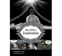 Frankenstein: a Graphic Horror Novel