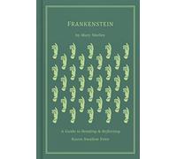 Frankenstein: A Guide to Reading and Reflecting