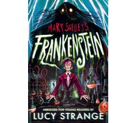 Frankenstein: A Quick Read : A creepy gothic adult classic abridged to inspire and engage readers aged 10, 11, 12, 13