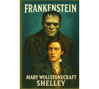 Frankenstein: A timeless psychological drama exploring identity, alienation, revenge, and the emotional toll of human rejection and moral irresponsibility