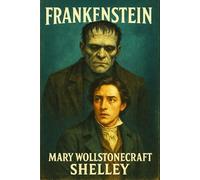 Frankenstein: A timeless psychological drama exploring identity, alienation, revenge, and the emotional toll of human rejection and moral irresponsibility