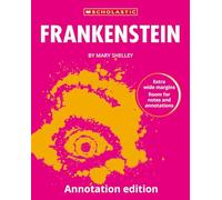 Frankenstein: Annotation Edition Ideal for GCSE study for your own annotations (Scholastic GCSE 9-1)