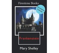 Frankenstein: Annotation-Friendly Edition (Firestone Books’ Annotation-Friendly Editions)
