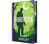 Frankenstein by Mary Shelley (Classics Sprayed Edge Premium Hardback Edition)