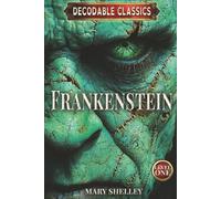 Frankenstein: Decodable Chapter Book (Level 1) | Dyslexic & Striving Readers | Dyslexia Font + Full Illustrations (Ages 5-8) (Decodable Classics)