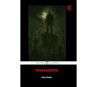 Frankenstein (Epsilon Classics)