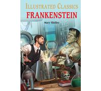 Frankenstein for Kids : illustrated Abridged Children Classics English Novel with Review Questions