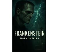 Frankenstein (Illustrated)