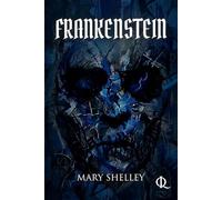 Frankenstein: Illustrated Edition (Itaque Classics)