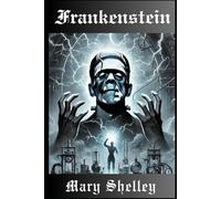 FRANKENSTEIN (ILLUSTRATED): THE MODERN PROMETHEUS