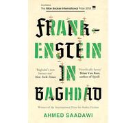 Frankenstein in Baghdad: SHORTLISTED FOR THE MAN BOOKER INTERNATIONAL PRIZE 2018