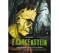 Frankenstein - Kid Classics: The Classic Edition Reimagined Just-for-Kids! (1)