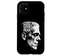 Frankenstein Mary Shelley Quote Love Fear Halloween Monster Case for iPhone 11