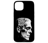Frankenstein Mary Shelley Quote Love Fear Halloween Monster Case for iPhone 15 Plus
