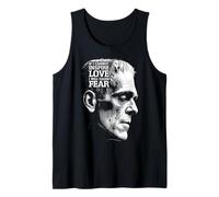 Frankenstein Mary Shelley Quote Love Fear Halloween Monster Tank Top