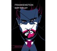 Frankenstein: Mary Shelley (Signature Editions)