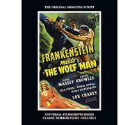 Frankenstein Meets the Wolf Man: (Universal Filmscript Series, Vol. 5)