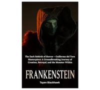 FRANKENSTEIN MOVIE REVIEW 2025: The Dark Rebirth of Horror - Guillermo del Toro’s Masterpiece: A Groundbreaking Journey of Creation, Betrayal, and the Monster Within