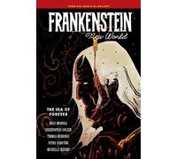 Frankenstein: New World Volume 2--The Sea of Forever