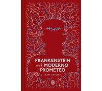 Frankenstein o el moderno Prometeo (Penguin Clásicos)