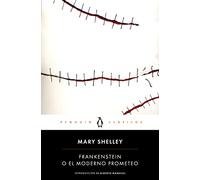 Frankenstein o el moderno Prometeo