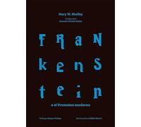 Frankenstein O EL PROMETEO MODERNO