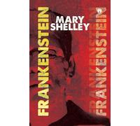 Frankenstein or, The Modern Prometheus