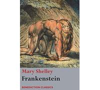 Frankenstein; or, The Modern Prometheus: (Shelley's final revision, 1831)