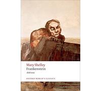 Frankenstein or The Modern Prometheus: The 1818 Text (Oxford World's Classics) by Shelley, Mary (2009) Paperback