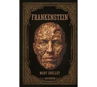 Frankenstein (Original 1818 Text): Including the Ghost Stories that Inspired the Most Celebrated Horror Story Ever Written