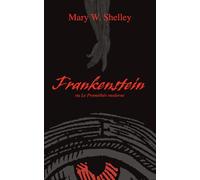 Frankenstein ou le Prométhée moderne